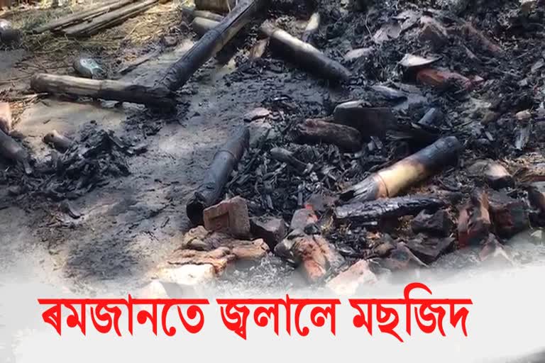 mosque burnt by miscreant in dhing, nagaon