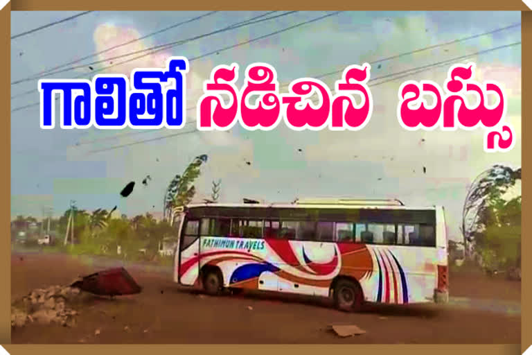 bus moved backwards because of heavy winds in sattupalli