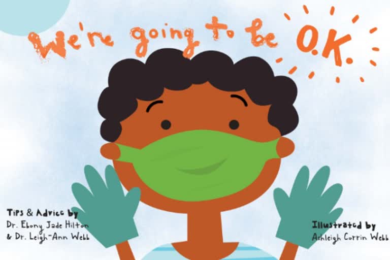 UVA physicians  We're Going to Be O.K  COVID-19 children's book  வெர்ஜினியா பல்கலைக் கழக மருத்துவர்கள்  வீ ஆர் கோயிங்க் டூ ஓ.கே  குழந்தைகளுக்கான விழிப்புணர்வு  கோவிட்-19 குழந்தைகளுக்கான இ-புத்தகப் போட்டி