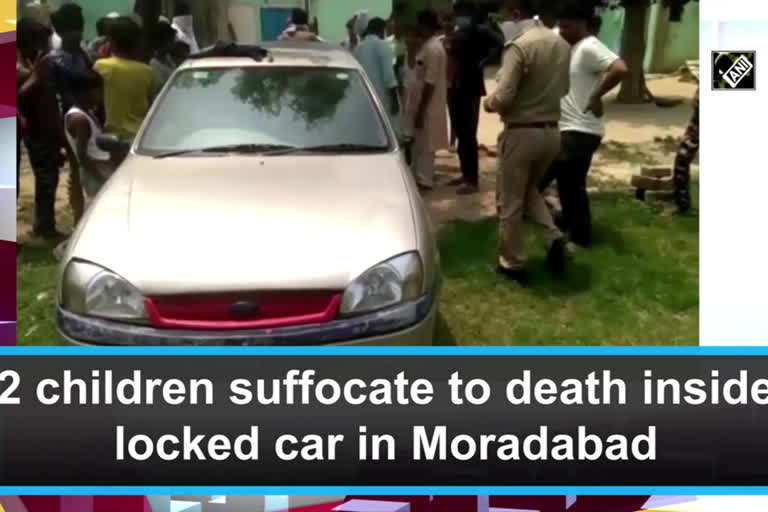 2 children suffocate to death inside locked car in Moradabad