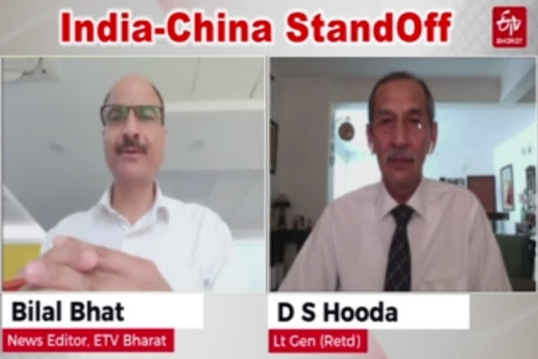 Lt Gen (Retd) DS Hooda  Bilal Bhat  india china war  india china news  india china border news  india china standoff  india china firing  india china war update  india china war latest news  india china news live  india china border news live  ഇന്ത്യ ചൈന യുദ്ധം  ഇന്ത്യ ചൈന വാർത്ത  ഇന്ത്യ ചൈന അതിർത്തി വാർത്തകൾ  ഇന്ത്യ ചൈന യുദ്ധം ഏറ്റവും പുതിയ വാർത്തകൾ  ഇന്ത്യ ചൈന നിലപാട്  ഇന്ത്യ ചൈന വെടിവെപ്പ്  ഇന്ത്യ ചൈന യുദ്ധം അപ്‌ഡേറ്റ്  ബിലാൽ ഭട്ട്  ലഫ്. ജനറല്‍ (റിട്ടയേര്‍ഡ്) ഡി.എസ് ഹൂഡ