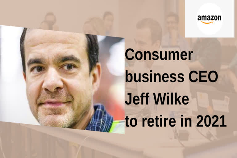 Amazon consumer business CEO Jeff Wilke to retire in 2021