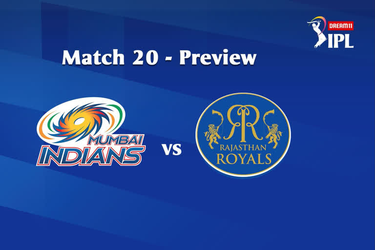 DREAM11 IPL 2020, MATCH 20: MI VS RR - PREVIEW