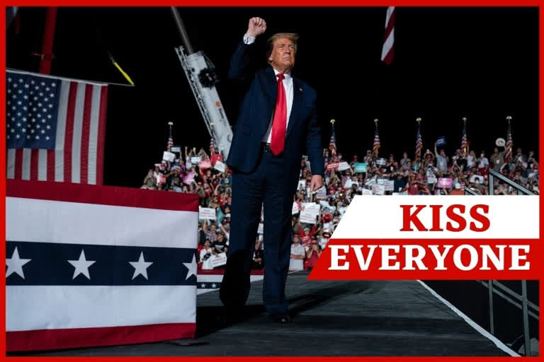 Trump wants to kiss everyone