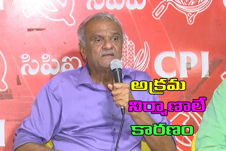 CPI NARAYANA COMMENTS ON GOVT ACTION IN NON PERMITTED CONSTRUCTIONS IN HYDERABAD