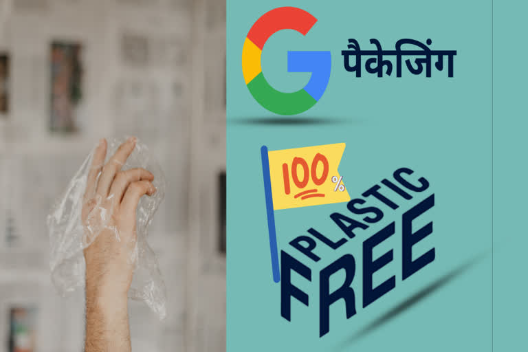 Google , plastic-free packaging