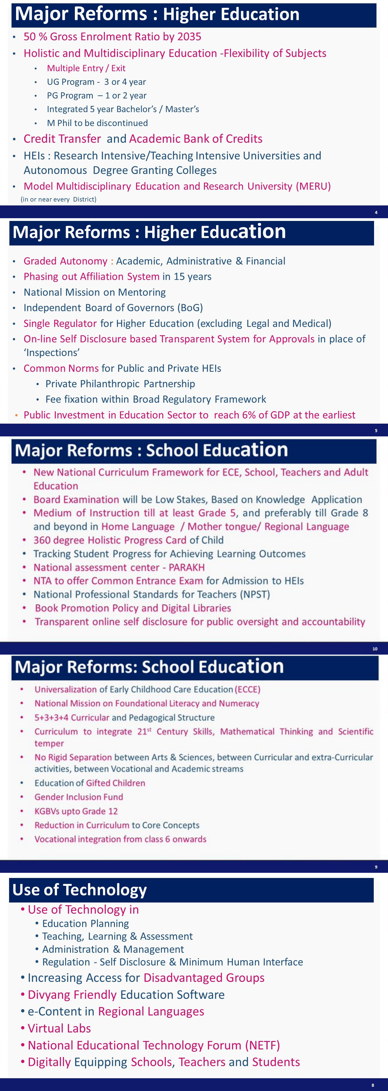 Some of the major reforms in the newly approved  National Education Policy (NEP)