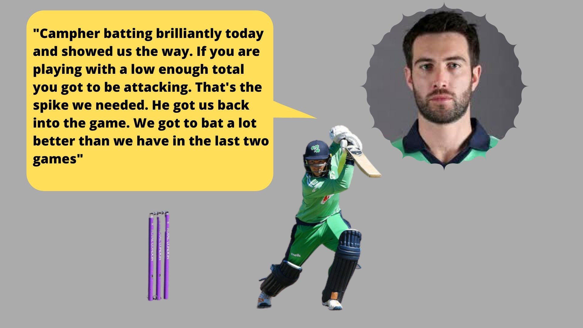 Ireland captain Andy Balbirnie hailed Curtis Campher's approach to the match.