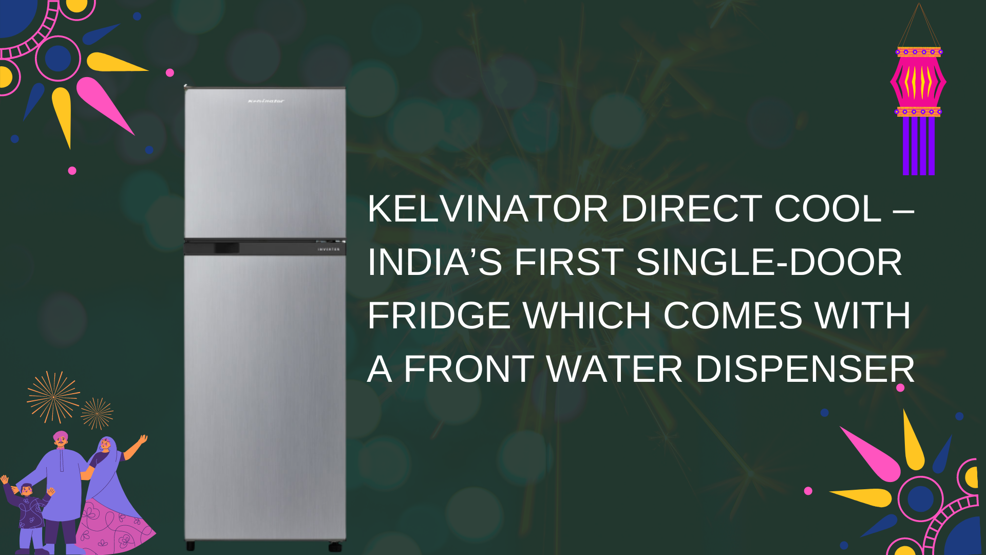 Kelvinator, ready for anything, new range of Kelvinator home appliances, kelvinator fridge, kelvinator front load washing machine, kelvinator ac, kelvinator diwali launches, kelvinator diwali offers, home appliances new launch, kelvinator diwali, கெல்வினேட்டர் குளிர்சாதன பெட்டி, கெல்வினேட்டர் குளிர்பதன பெட்டி, கெல்வினேட்டர் சலவை இயந்திரம், கெல்வினேட்டர் நிறுவனம்