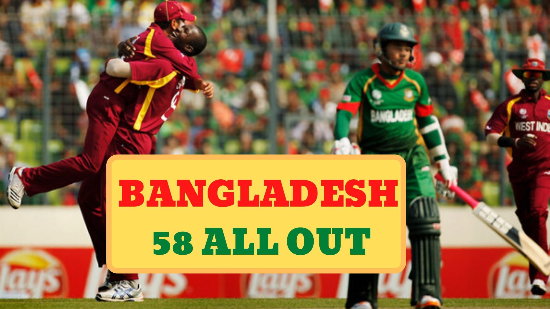 In the 2011 World Cup, West Indies bowled Bangladesh out for 58.