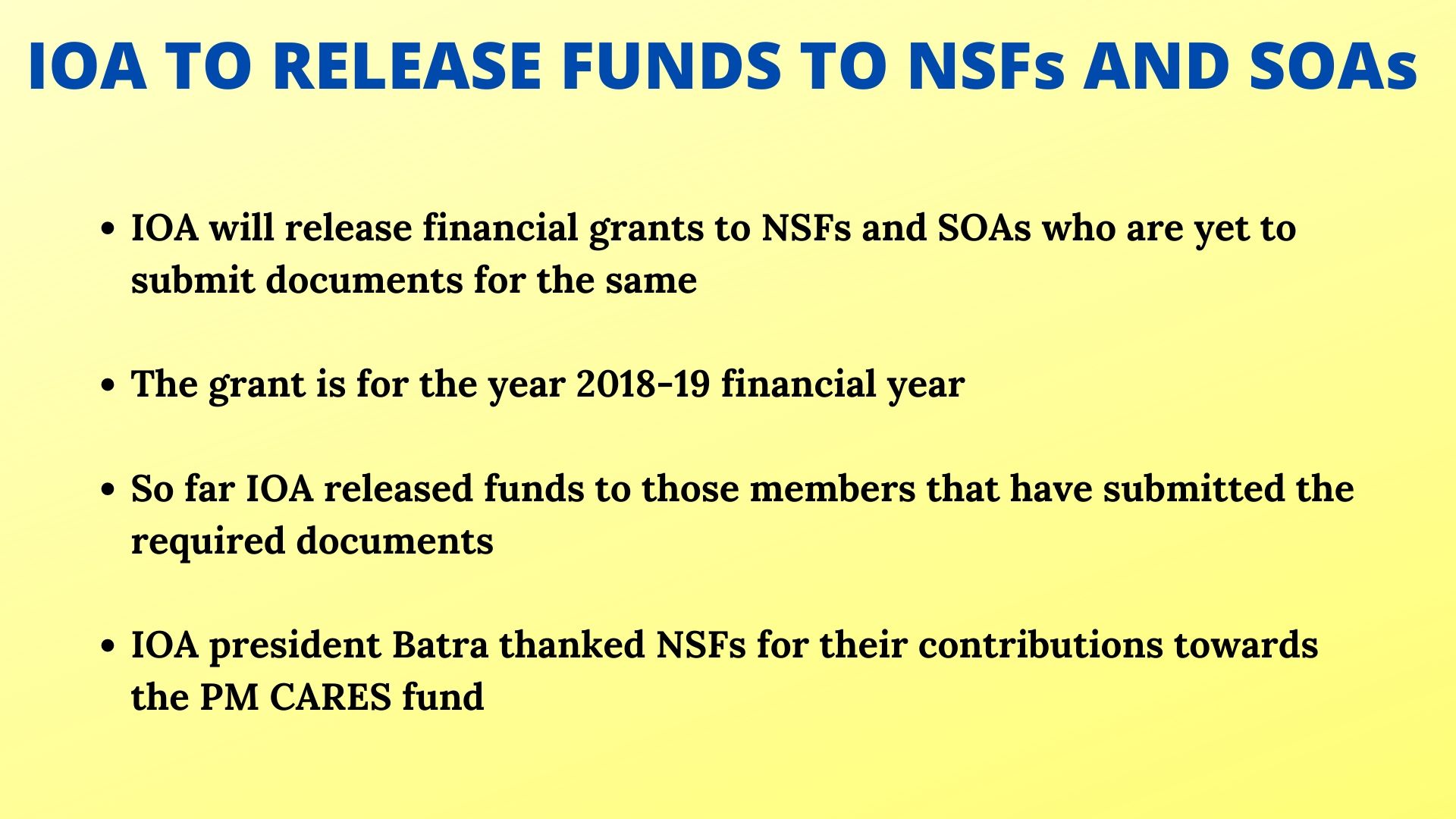 NSFs and State Olympic Associations have not received their grants for 2018-2019 financial year.