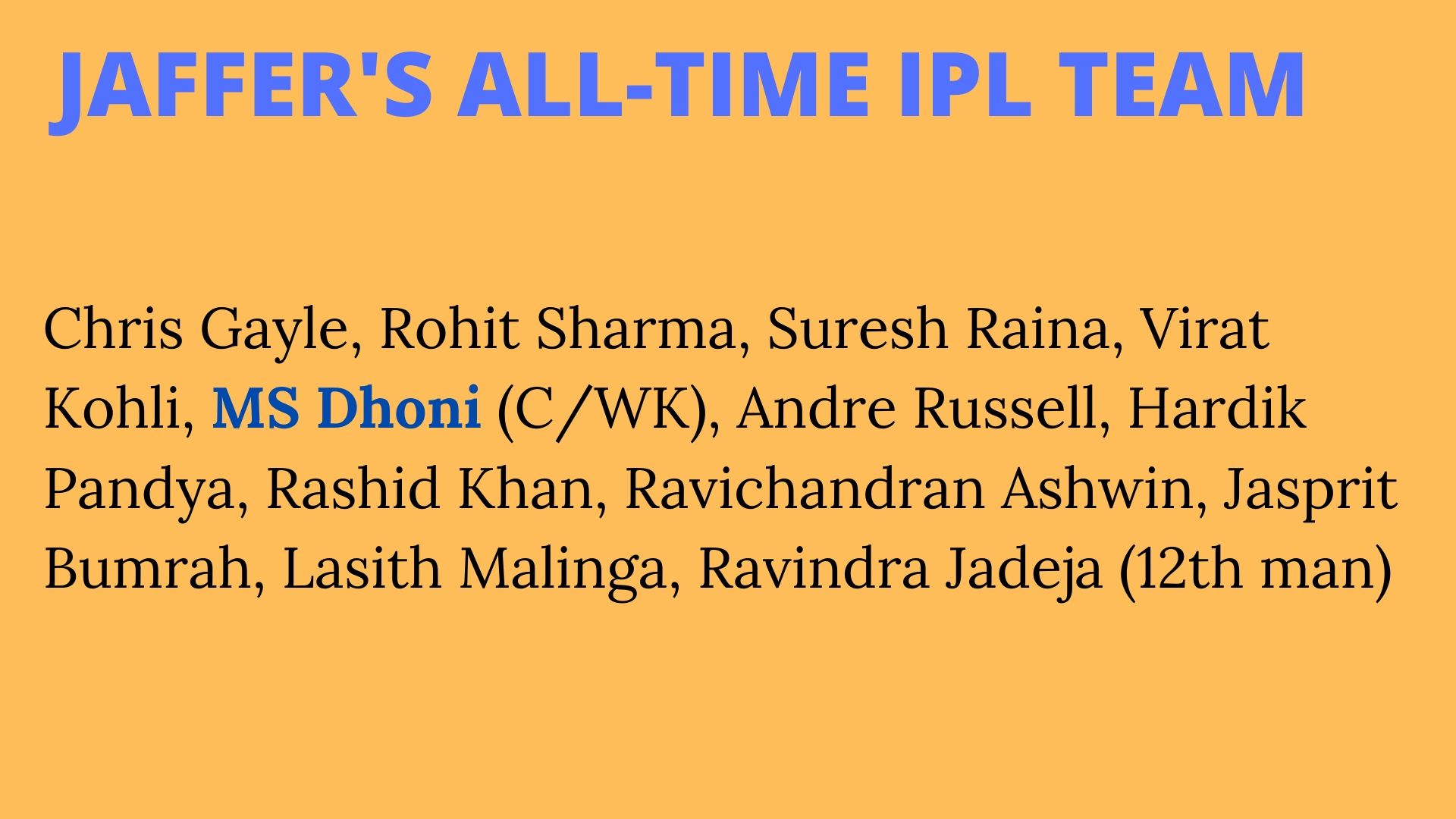 Wasim Jaffer's all-time IPL team.