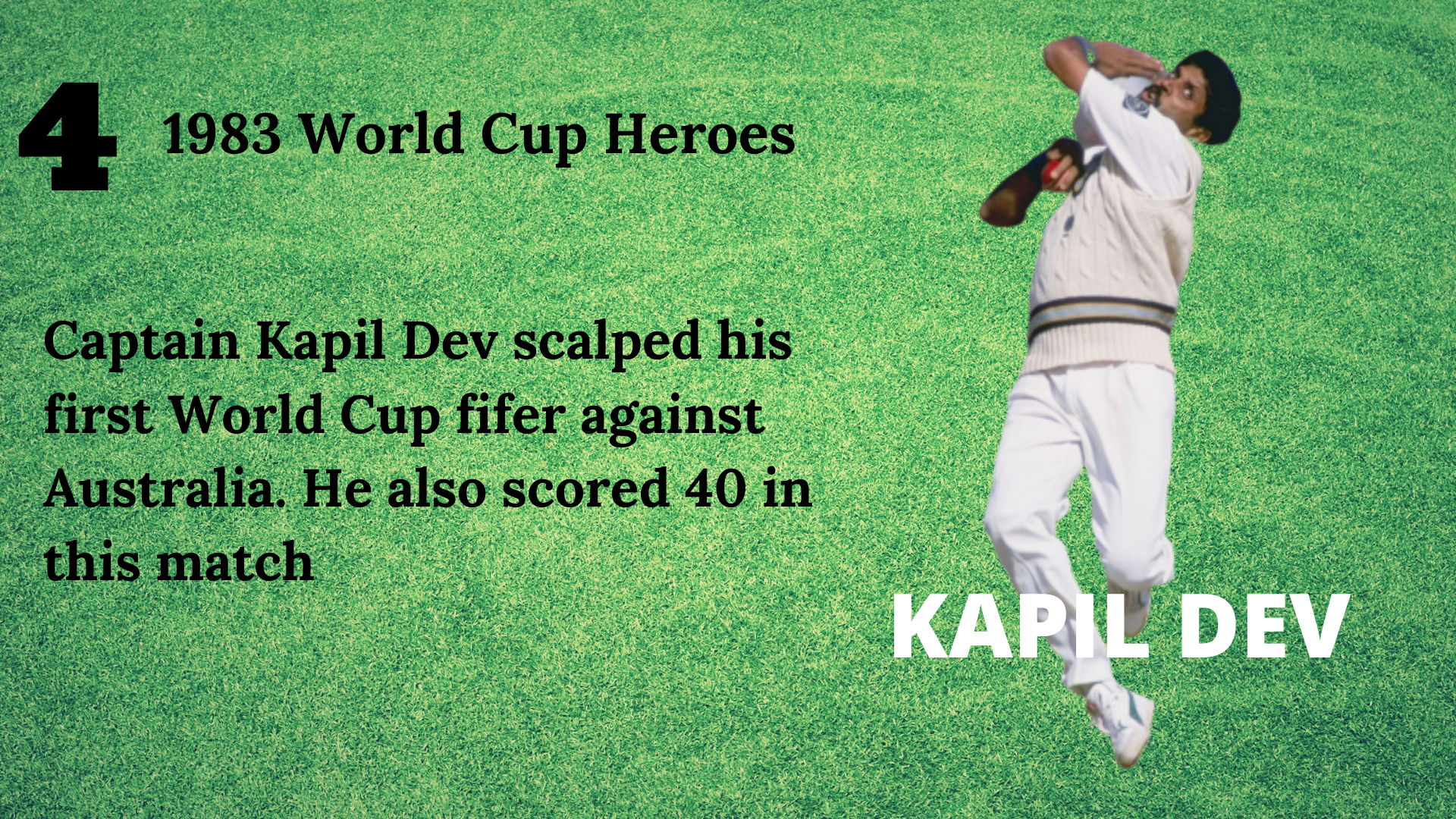 Kapil Dev took a fifer against Australia in 1983 World Cup.