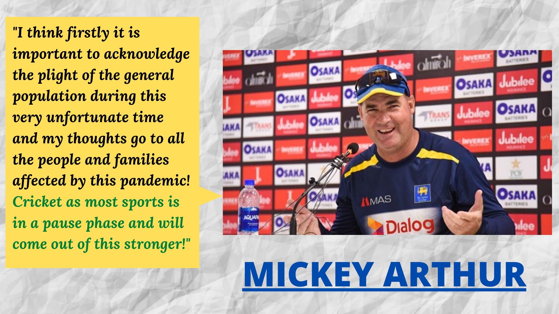 Mickey Arthur is optimistic about cricket's prospect once the COVID-19 pandemic comes to an end.