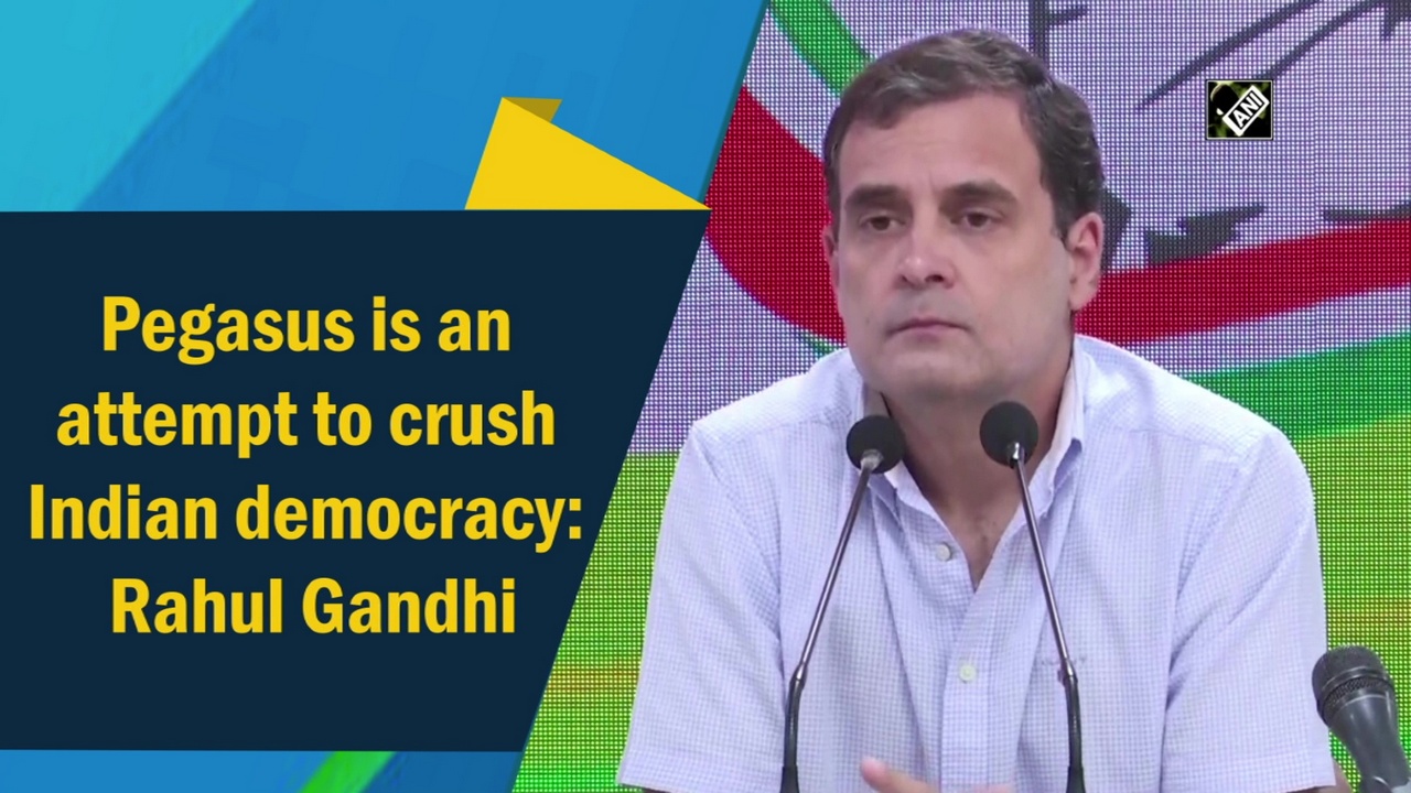 Pegasus snooping attempt to 'crush' Indian democracy: Rahul Gandhi